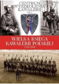 Wielka Księga Kawalerii Polskiej 1918 - 1939 Tom 47