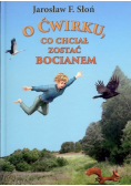 O Ćwirku, co chciał zostać bocianem