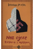 Nasz ojciec esesman i męczennik