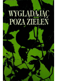 Wyglądając poza zieleń