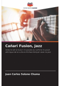 Cañari Fusion, Jazz
