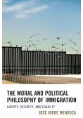 The Moral and Political Philosophy of Immigration