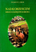 Nad Korzeńcem szkice z dziejów Kobióra