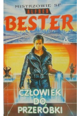 Bester Alfred - Człowiek do przeróbki