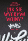 Jak się wygrywa wojny? Alleluja i do tyłu!