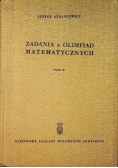Zadania z olimpiad matematycznych Tom II