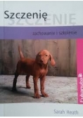 Szczenię. Zachowanie i szkolenie