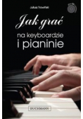 Jak grać na keyboardzie i pianinie