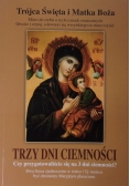 Trójca Święta i Matka Boża. Trzy dni ciemności