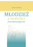 Młodzież a wartości charakterologiczne