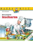 Mam przyjaciela kucharza. Mądra Mysz