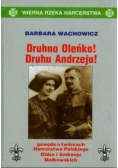 Druhno Oleńko Druhu Andrzeju