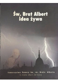 Św. Brat Albert idea żywa