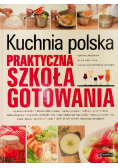Kuchnia polska Praktyczna szkoła gotowania