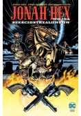 Jonah Hex Tom 8 Wojna sześciostrzałowców