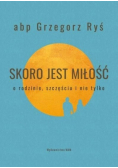 Skoro jest miłość