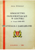 Szkolnictwo ogólnokształcące w Gdańsku w latach 1945 1973