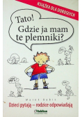 Tato Gdzie ja mam te plemniki