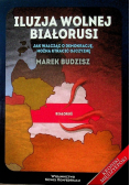 Iluzja wolnej Białorusi