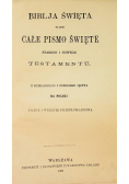 Biblja Święta to jest całe pismo Święte Starego i Nowego Testamentu 1930 r.