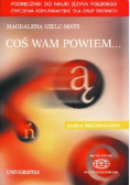 Coś wam powiem Podręcznik do nauki języka polskiego
