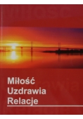 Miłość uzdrawia relacje