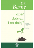 Dzień dobry i co dalej?