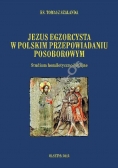 Jezus egzorcysta w polskim przepowiadaniu posoborowym