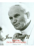 Jan Paweł II Kronika życia i pontyfikatu