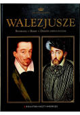 Dynastie Europy Tom 10 Walezjusze Biografie Fakty Drzewa genealogiczne
