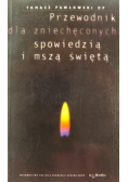 Przewodnik dla zniechęconych spowiedzią i mszą świętą