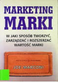 Marketing marki W jaki sposób tworzyć zarządzać i rozszerzać wartości marki