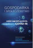 Gospodarka i społeczeństwo wobec zagrożeń pandemią COVID - 19