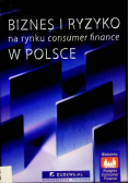 Biznes i ryzyko na rynku consumer finance w Polsce