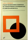 Przetwarzanie danych na maszynach cyfrowych klawiaturowych