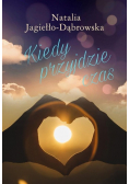 Kiedy przyjdzie czas