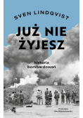 Już nie żyjesz Historia bombardowania
