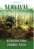 Survival Bushcraftowa podróż życia