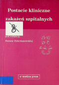 Postacie kliniczne zakażeń szpitalnych