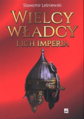 Wielcy władcy i ich imperia