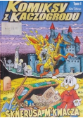 Komiksy z Kaczogrodu Życie i czasy Sknerusa McKwacza