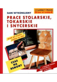 Sami wykonujemy prace stolarskie i snycerskie