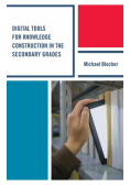 Digital Tools for Knowledge Construction in the Secondary Grades
