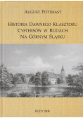 Historia dawnego klasztoru cystersów w Rudach na Górnym Śląsku