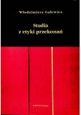 Studia z etyki przekonań