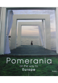 Pomerania on the way to Europe