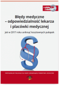 Błędy medyczne - odpowiedzialność lekarza i placówki medycznej
