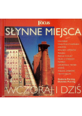 Słynne miejsca Wczoraj i dziś
