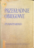 Przekładnie obiegowe planetarne