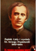 Zapiski Listy i wywiady ks Jerzego Popiełuszki 1967 - 1984